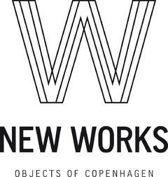 W NEW WORKS OBJECTS OF COPENHAGEN