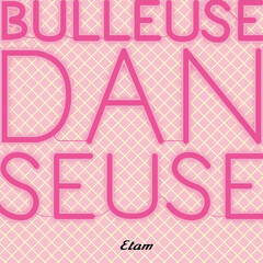 BULLEUSE DANSEUSE ETAM