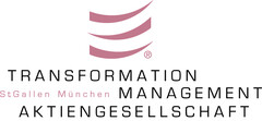 TRANSFORMATION MANAGEMENT AKTIENGESELLSCHAFT StGallen München