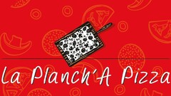 LA PLANCH'A PIZZA