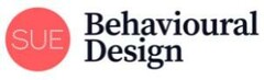 SUE BEHAVIOURAL DESIGN