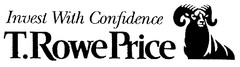 Invest With Confidence T.RowePrice