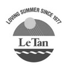 LE TAN loving summer since 1977