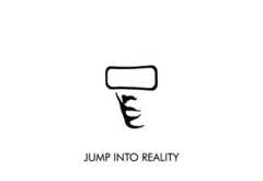 JUMP INTO REALITY