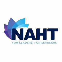 NAHT FOR LEADERS, FOR LEARNERS