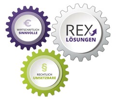 WIRTSCHAFTLICH SINNVOLLE RECHTLICH UMSETZBARE REX LÖSUNGEN