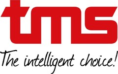 TMS The intelligent choice!