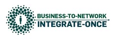 BUSINESS - TO - NETWORK INTEGRATE - ONCE
