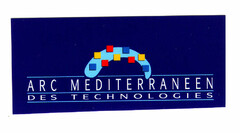 ARC MEDITERRANEEN DES TECHNOLOGIES