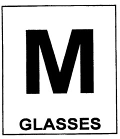 M GLASSES