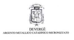 DEVERGÈ ARGENTO METALLICO CATADINICO MICRONIZZATO