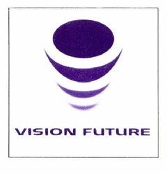 VISION FUTURE