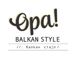 Opa! BALKAN STYLE