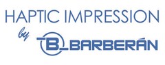 HAPTIC IMPRESSION BY B BARBERÁN
