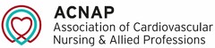 ACNAP Association of Cardiovascular Nursing & Allied Professions