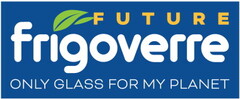 FRIGOVERRE FUTURE ONLY GLASS FOR MY PLANET