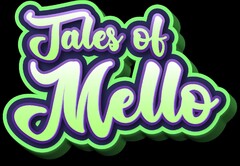 Tales of Mello