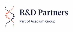 R&D PARTNERS PART OF ACACIUM GROUP