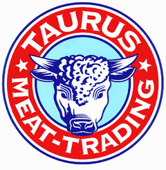 TAURUS * MEAT-TRADING *