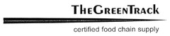 THEGREENTRACK certified food chain supply