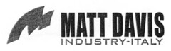 MATT DAVIS INDUSTRY-ITALY