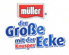 müller der Große mit der Knusper Ecke