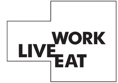 LIVE WORK EAT