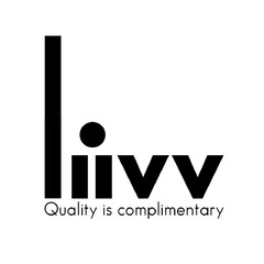 liivv quality is complimentary
