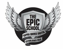 THE EPIC SCHOOL SUPRA OMNES DIGITAL ESTABLISHED 2016