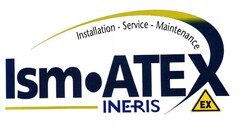 ISM ATEX INERIS EX  Installation Service Maintenance