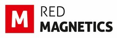 M RED MAGNETICS