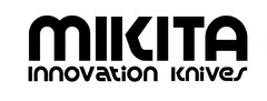 mikita innovation knives