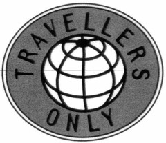 TRAVELLERS ONLY