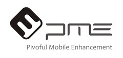 PME PIVOFUL MOBILE ENHANCEMENT