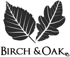 BIRCH & OAK