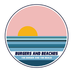 BURGERS AND BEACHES THE BURGER AND THE BEACH
