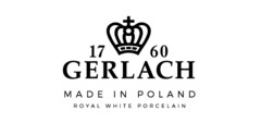 Gerlach 1760 Made in Poland  Royal White Porcelain