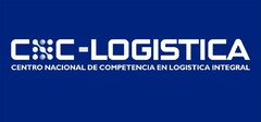 CNC - LOGISTICA CENTRO NACIONAL DE COMPETENCIA EN LOGISTICA INTEGRAL