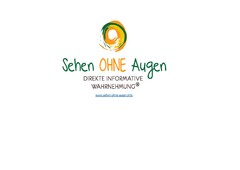 Sehen OHNE Augen Direkte informative Wahrnehmung www.sehen-ohne-augen.info