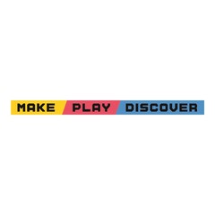 MAKE PLAY DISCOVER