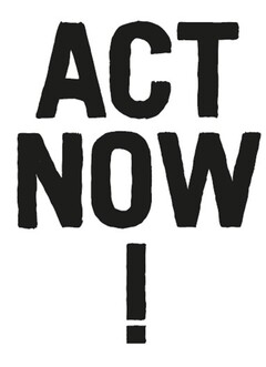 ACT NOW !