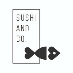 SUSHI AND CO .