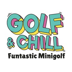 GOLF & CHILL Funtastic Minigolf