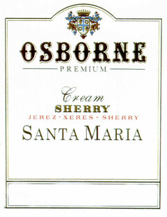 OSBORNE PREMIUM Cream SHERRY JEREZ XERES SHERRY SANTA MARIA