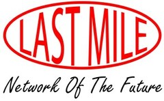 LAST MILE Network Of The Future