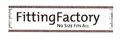 FittingFactory No Size Fits All