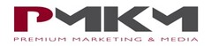 PMKM PREMIUM MARKETING & MEDIA