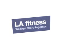 LA fitness We'll get there together.