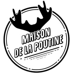 MAISON DE LA POUTINE