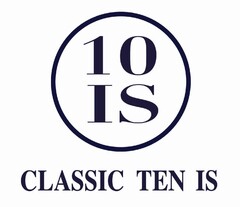 10 IS CLASSIC TEN IS